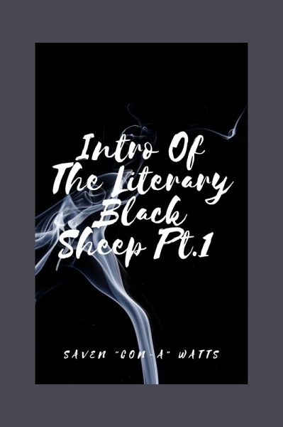 Intro Of The Literary Black Sheep Pt.1 (eBook, ePUB) Intro Of The Literary Black Sheep Pt.1 (eBook, ePUB)