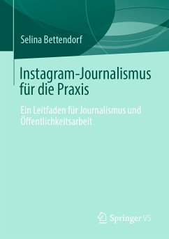 Instagram-Journalismus für die Praxis (eBook, PDF) - Bettendorf, Selina