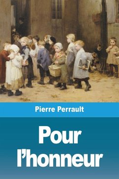 Pour l'honneur - Perrault, Pierre