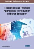 Theoretical and Practical Approaches to Innovation in Higher Education