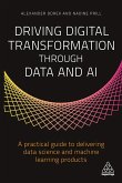 Driving Digital Transformation through Data and AI (eBook, ePUB)