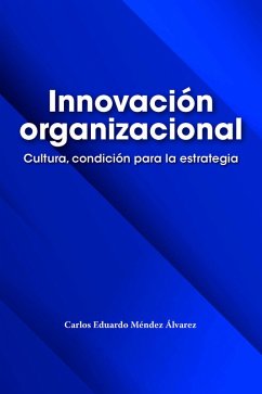 Innovación organizacional (eBook, ePUB) - Méndez Álvarez, Carlos Eduardo