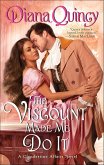 The Viscount Made Me Do It (eBook, ePUB)