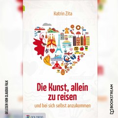 Die Kunst, alleine zu reisen (MP3-Download) - Zita, Katrin