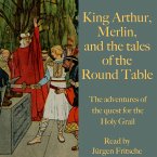 King Arthur, Merlin, and the tales of the Round Table (MP3-Download)