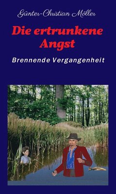 Die ertrunkene Angst (eBook, ePUB) - Möller, Günter-Christian