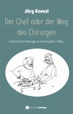 Der Chef oder der Weg des Chirurgen (eBook, ePUB)