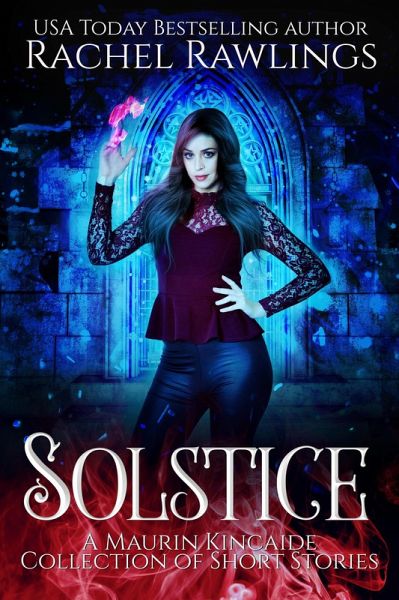 Solstice Shorts (The Maurin Kincaide Series) (eBook, ePUB)