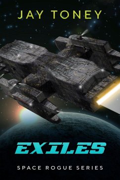 Exiles (Space Rogue, #2) (eBook, ePUB) - Toney, Jay