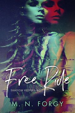 Free Ride (Shadow Keepers) (eBook, ePUB) - Forgy, M. N. Free Ride (Shadow Keepers) (eBook, ePUB) - Forgy, M. N.