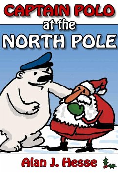 Captain Polo at the North Pole (eBook, ePUB) - Hesse, Alan J