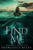Find Me (Immersed, #1) (eBook, ePUB)