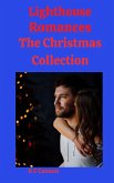Lighthouse Romances The Christmas Collection (A Lighthouse Romance, #6) (eBook, ePUB)