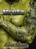 My Brute Alien Liege (eBook, ePUB)