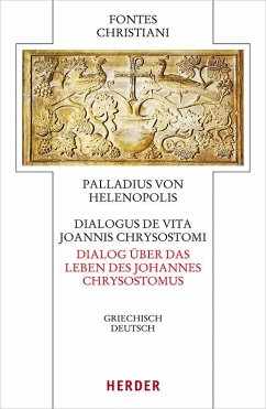 Dialogus de vita Joannis Chrysostomi - Dialog über das Leben des Johannes Chrysostomus - Palladius von Helenopolis