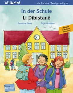 In der Schule, Deutsch-Kurdisch/Kurmancî. Li Dibistane - Böse, Susanne;Leberer, Sigrid