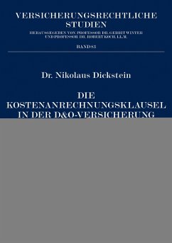 Die Kostenanrechnungsklausel in der D&O-Versicherung - Dickstein, Nikolaus