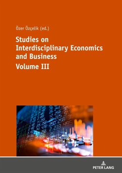 Studies on Interdisciplinary Economics and Business - Volume III