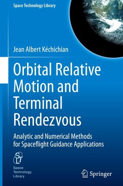 Orbital Relative Motion and Terminal Rendezvous - Kéchichian, Jean Albert