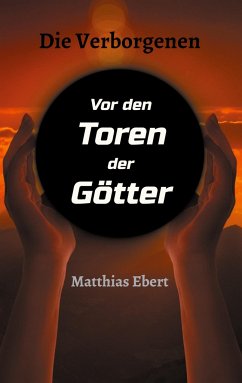 Die Verborgenen - Vor den Toren der Götter - Ebert, Matthias