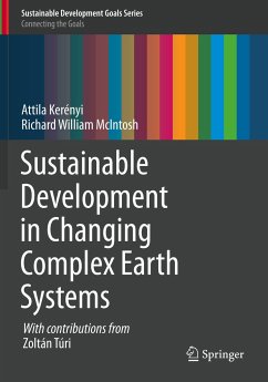 Sustainable Development in Changing Complex Earth Systems - Kerényi, Attila;McIntosh, Richard William