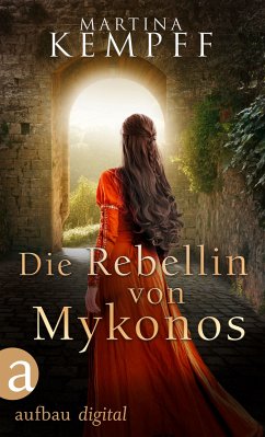 Die Rebellin von Mykonos (eBook, ePUB) - Kempff, Martina