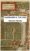 Guardando il tuo viso (eBook, ePUB)