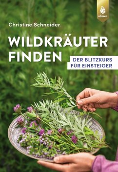 Wildkräuter finden - Schneider, Christine