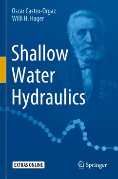 Shallow Water Hydraulics - Castro-Orgaz, Oscar;Hager, Willi H.