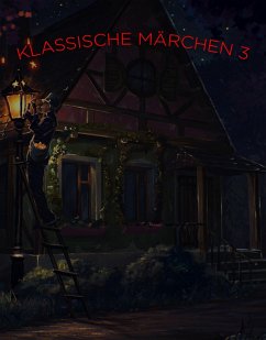 Klassische Märchen für Groß und Klein 3 (eBook, ePUB) Cover Klassische Märchen für Groß und Klein 3 (eBook, ePUB)