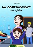 Un confinement sans faim (eBook, ePUB) Un confinement sans faim (eBook, ePUB)