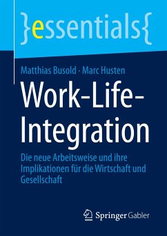 Work-Life-Integration - Busold, Matthias;Husten, Marc
