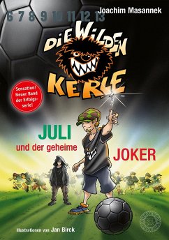 Die Wilden Kerle - Juli und der Geheime Joker - Masannek, Joachim