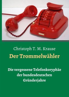 Der Trommelwähler - Krause, Christoph T. M.