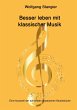 Besser leben mit klassischer Musik - Bild 1