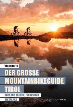 Der große Mountainbikeguide Tirol - Hofer, Willi
