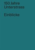 150 Jahre Unterstrass / Einblicke (eBook, PDF)