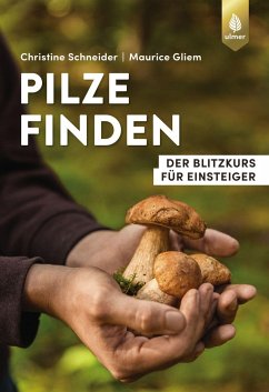Pilze finden - Schneider, Christine;Gliem, Maurice
