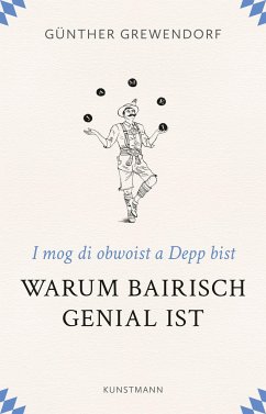 Warum Bairisch genial ist - Grewendorf, Günther