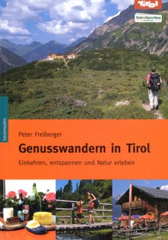 Genusswandern in Tirol - Freiberger, Peter