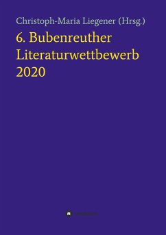 6. Bubenreuther Literaturwettbewerb - Liegener, Christoph-Maria