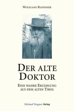 Der alte Doktor - Raffeiner, Wolfgang