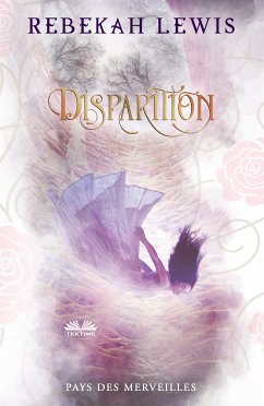 Disparition (eBook, ePUB) - Lewis, Rebekah