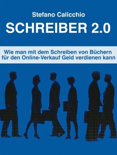 Schreiber 2.0 (eBook, ePUB) - Calicchio, Stefano