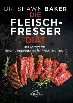 Die Fleischfresser Diät - Baker, Shawn