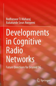 Developments in Cognitive Radio Networks - Maharaj, Bodhaswar TJ;Awoyemi, Babatunde Seun