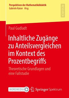 Inhaltliche Zugänge zu Anteilsvergleichen im Kontext des Prozentbegriffs - Gudladt, Paul