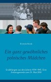 Ein ganz gewöhnliches polnisches Mädchen Ein ganz gewöhnliches polnisches Mädchen