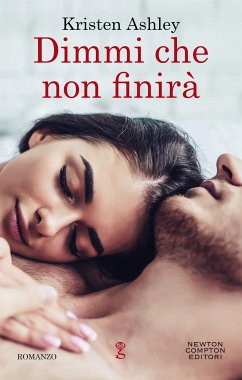 Dimmi che non finirà (eBook, ePUB) - Ashley, Kristen