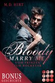 Bloody Marry Me: Vom Prinzen zum Rockstar (Die Vorgeschichte inklusive XXL-Leseprobe zur Reihe) (eBook, ePUB)